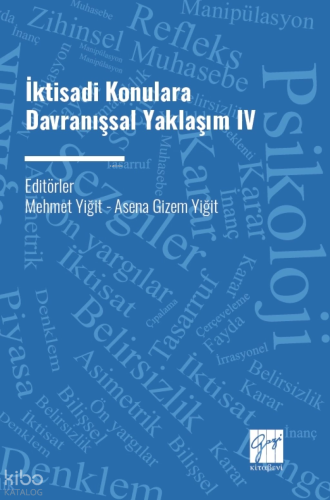 İktisadi Konulara Davranışsal Yaklaşım IV