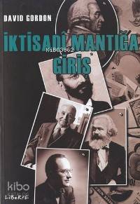 İktisadî Mantığa Giriş | David Gordon | Liberte Yayınları