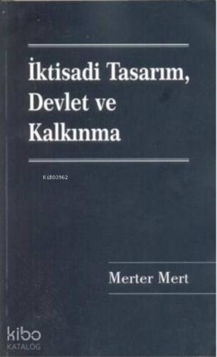 İktisadi Tasarım, Devlet ve Kalkınma