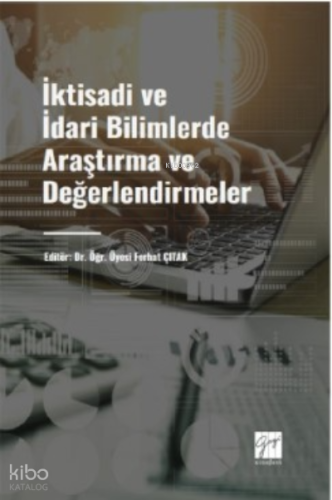 İktisadi ve İdari Bilimlerde Araştırma ve Değerlendirmeler