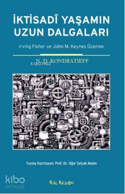 İktisadi Yaşamın Uzun Dalgaları; Irving Fisher ve John M. Keynes Üzerine