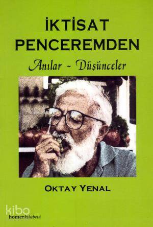 İktisat Penceremden; Anılar Düşünceler