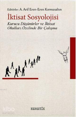 İktisat Sosyolojisi; Kurucu Düşünürler ve İktisat Okulları Özelinde Bir Çalışma