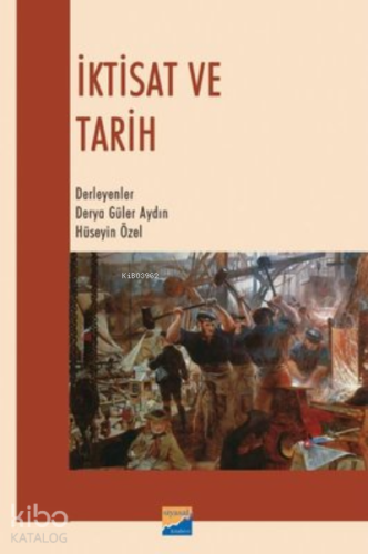 İktisat ve Tarih | Derya Güler Aydın | Siyasal Kitabevi