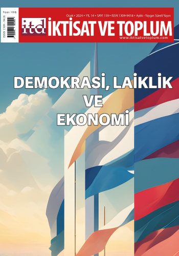 İktisat ve Toplum Dergisi 159. Sayı  Demokrasi, Laiklik ve Ekonomi