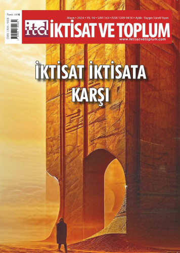 İktisat ve Toplum Dergisi 163. Sayı  İktisat İktisada Karşı
