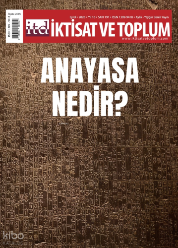 İktisat ve Toplum Dergisi 191. Sayı ;Anayasa Nedir?