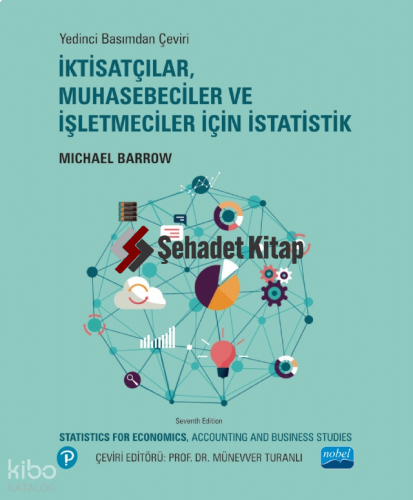 İktisatçılar, Muhasebeciler Ve İşletmeciler İçin İstatistik  - Statistics for Economics, Accounting and Business Studies
