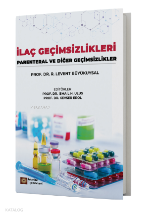 İlaç Geçimsizlikleri Parenteral ve Diğer Geçimsizlikler