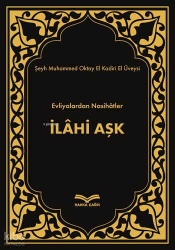 İlahi Aşk;Evliyalardan Nasihatler