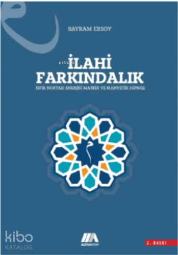 İlahi Farkındalık;Sıfır Noktası Enerjisi-Matrix ve Manyetik