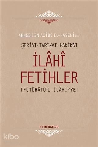 İlahi Fetihler; Şeriat - Tarikat - Hakikat