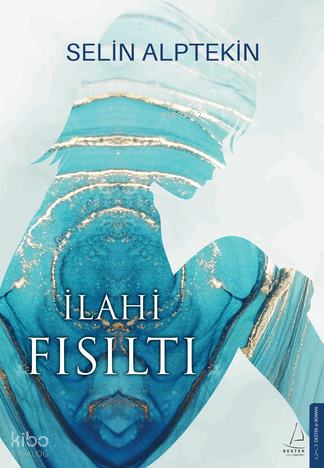 İlahi Fısıltı | Selin Alptekin | Destek Yayınları