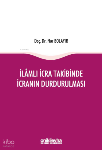 İlamlı İcra Takibinde İcranın Durdurulması (Ciltli)