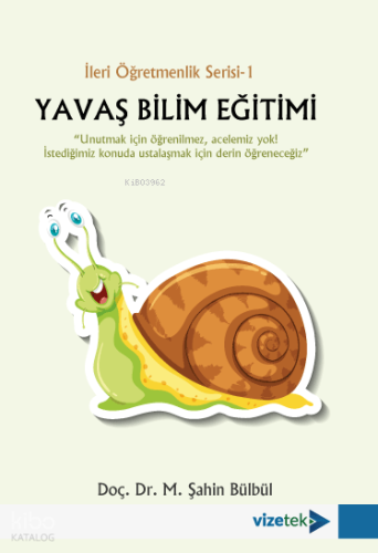 İleri Öğretmenlik Serisi -1 Yavaş Bilim Eğitimi