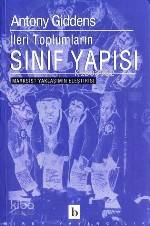 İleri Toplumlarının Sınıf Yapısı | Anthony Giddens | Birey Yayıncılık