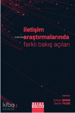 İletişim Araştırmalarında Farklı Bakış Açıları