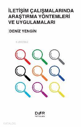 İletişim Çalışmalarında Araştırma Yöntemleri ve Uygulamaları | Deniz Y