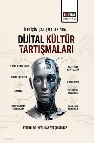 İletişim Çalışmalarında Dijital Kültür Tartışmaları | Kolektif | Eğiti