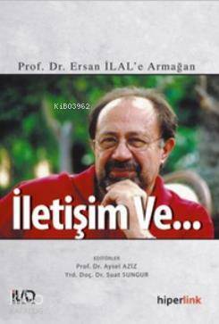 İletişim ve...