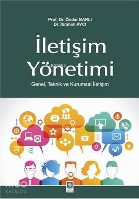 İletişim Yönetimi; Genel, Teknik ve Kurumsal İletişim | Önder Barlı | 