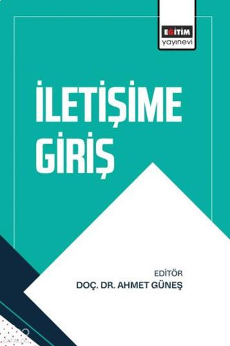 İletişime Giriş | Kolektif | Eğitim Yayınevi - Bilimsel Eserler
