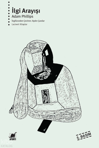 İlgi Arayışı | Adam Phillips | Ayrıntı Yayınları