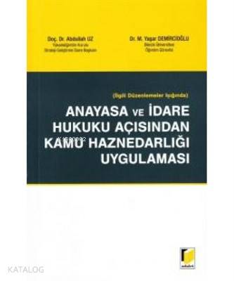 İlgili Düzenlemeler Işığında Anayasa ve İdare Hukuku Açısından Kamu Ha