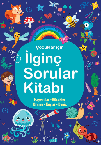 İlginç Sorular Kitabı | Kolektif | Yakamoz Yayınları