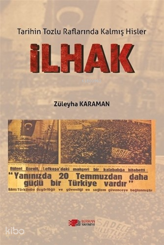 İlhak;Tarihin Tozlu Raflarında Kalmış Hisler
