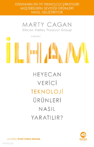 İlham: Heyecan Verici Teknoloji Ürünleri Nasıl Yaratılır?