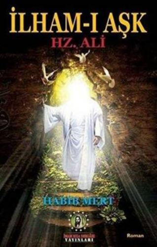 İlham-ı Aşk Hz. Ali