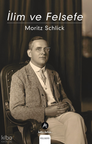 İlim ve Felsefe | Moritz Schlick | Mahfel Yayıncılık