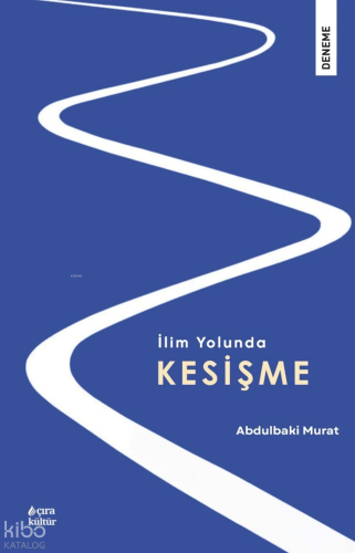 İlim Yolunda Kesişme