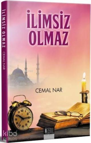 İlimsiz Olmaz