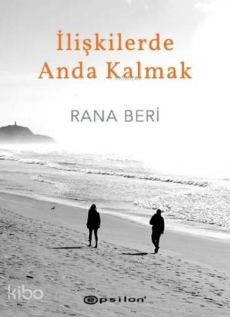 İlişkilerde Anda Kalmak (Ciltli)