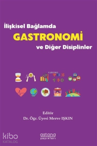 İlişkisel Bağlamda Gastronomi ve Diğer Disiplinler