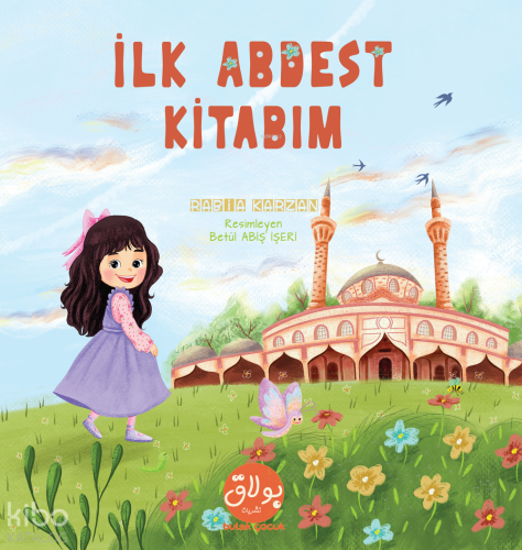 İlk Abdest Kitabım | Rabia Karzan | Bulak Neşriyat