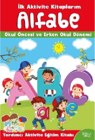İlk Aktivite Kitaplarım; Alfabe