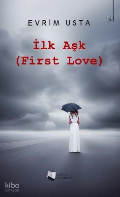 İlk Aşk - First Love