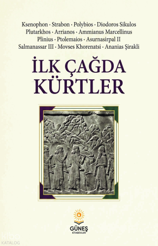 İlk Çağda Kürtler | Kolektif | Güneş Kitabevleri Yayınları