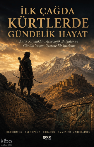 İlk Çağda Kürtlerde Gündelik Hayat | Ksenophon | Gece Kitaplığı Yayınl