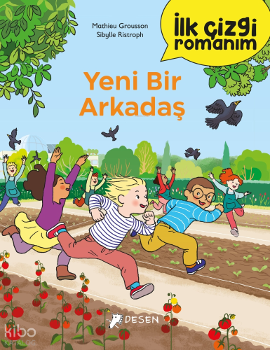 İlk Çizgi Romanım: Yeni Bir Arkadaş | Mathieu Grousson | Desen Yayınla