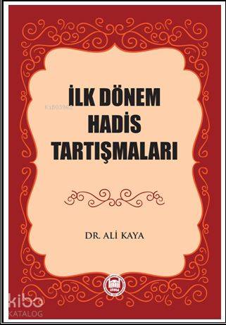 İlk Dönem Hadis Tartışmaları