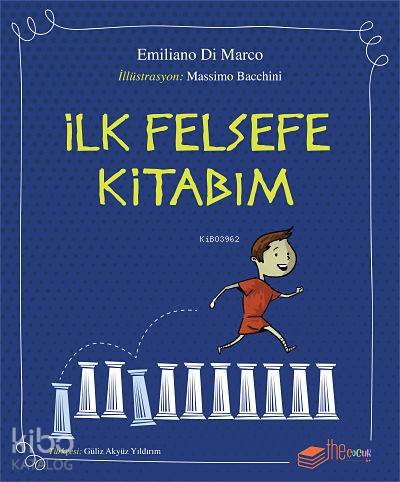 İlk Felsefe Kitabım | Emiliano Di Marco | Thekitap