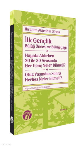 İlk Gençlik: Bülûğ Öncesi ve Bülûğ Çağı - Hayata Atılırken 20 ile 30 A