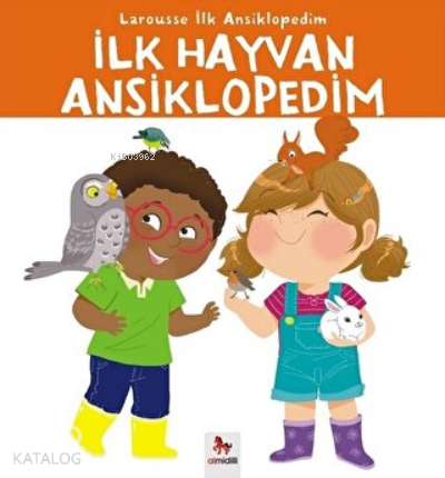 İlk Hayvan Ansiklopedim Larousse İlk Ansiklopedim