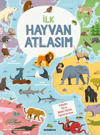 İlk Hayvan Atlasım | Cristina Banfi | Bookalemun Yayınevi