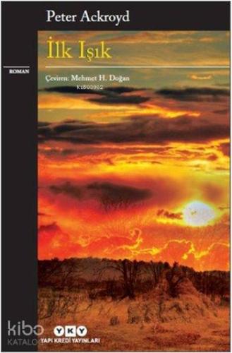 İlk Işık | Peter Ackroyd | Yapı Kredi Yayınları ( YKY )