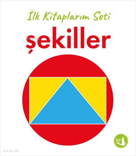 İlk Kitaplarım - Şekiller (Ciltli) | Kolektif | Büyülü Fener Yayınları